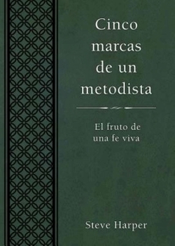 Paperback Cinco Marcas de Un Metodista: Five Marks of a Methodist Spanish [Spanish] Book