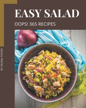 Paperback Oops! 365 Easy Salad Recipes: I Love Easy Salad Cookbook! Book