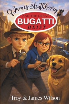 James Sleuthberry and the Great Bugatti Heist