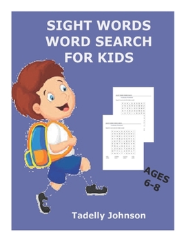 Paperback Sight Words Word Search for Kids Ages 6-8: Sight Words Word Search for Kids, Sight Word Word Search, Sight Word Word Search Book for Kids Book