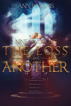 The Loss of Another - Book #3 of the Nine Kingdoms