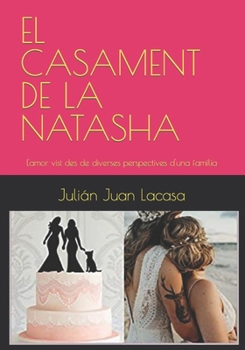 EL CASAMENT DE LA NATASHA: L'amor vist des de diverses perspectives d'una família
