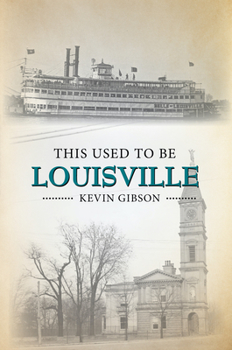 Paperback This Used to Be Louisville Book