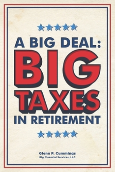 Paperback A Big Deal: Big Taxes in Retirement Book