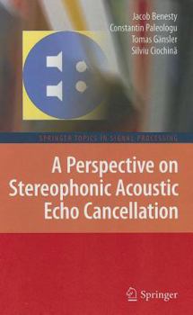 Hardcover A Perspective on Stereophonic Acoustic Echo Cancellation Book