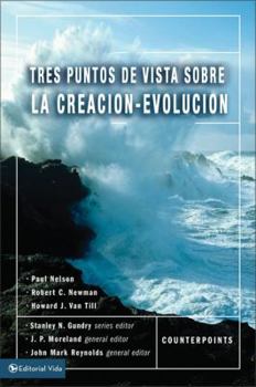 Tres Puntos de Vista Sobre La Creaci N y La Evoluci N