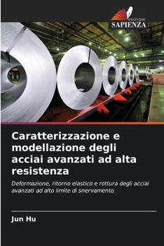 Paperback Caratterizzazione e modellazione degli acciai avanzati ad alta resistenza [Italian] Book