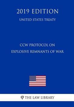 Paperback Ccw Protocol on Explosive Remnants of War (United States Treaty) Book