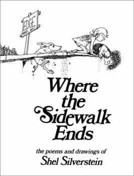 Library Binding Where the Sidewalk Ends: Poems & Drawings Book