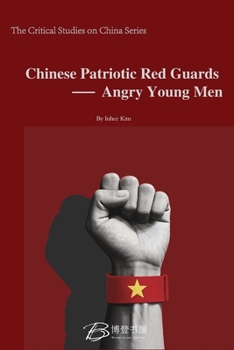 Chinese Patriotic Red Guards - Angry Young Men