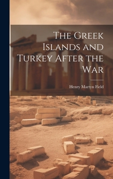Hardcover The Greek Islands and Turkey After the War Book
