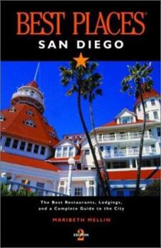 Paperback Best Places San Diego: The Best Restaurants, Lodgings, and a Complete Guide to the City Book