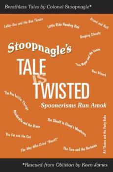 Paperback Stoopnagle's Tale Is Twisted: Spoonerisms Run Amok Book
