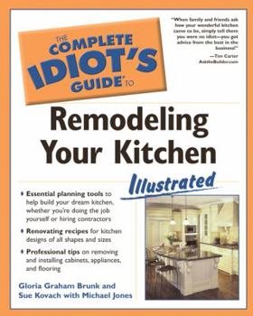 Paperback The Complete Idiot's Guide to Remodeling Your Kitchen Illustrated Book