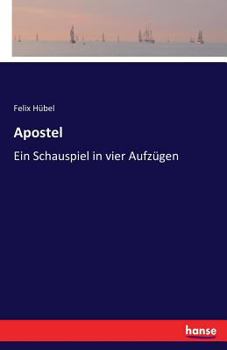 Paperback Apostel: Ein Schauspiel in vier Aufzügen [German] Book