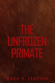 Paperback The Unfrozen Primate Book