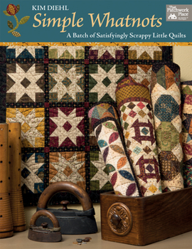 Paperback Simple Whatnots: A Batch of Satisfyingly Scrappy Little Quilts Book