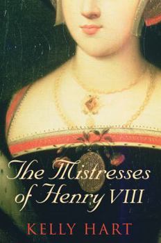 Hardcover The Mistresses of Henry VIII Book