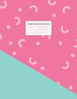 Graph Composition Notebook: Grid Paper Notebook: Large Size 8.5x11 Inches, 110 pages. Notebook Journal: Blue Half Pink Workbook for Preschoolers ... Adults for School College Work Writing Notes