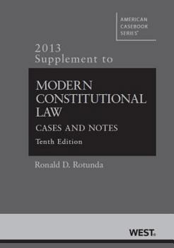 Paperback Modern Constitutional Law: Cases and Notes, 10th, 2013 Supplement Book