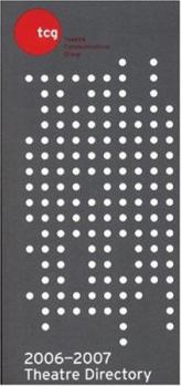 Paperback Theatre Directory 2006-2007 (TCG THEATRE DIRECTORY) Book