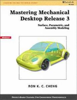 Paperback Mastering Mechanical Desktop Release 3: Surface, Parametric and Assembly Modeling Book