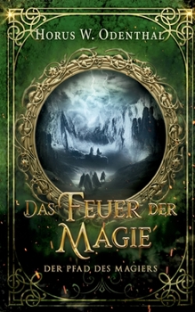 Paperback Der Pfad des Magiers: Das Feuer der Magie [German] Book