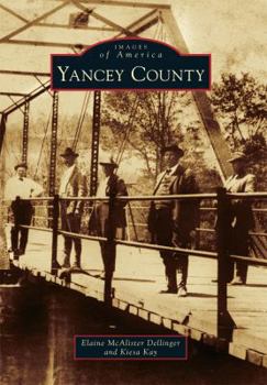 Yancey County (Images of America: North Carolina) - Book  of the Images of America: North Carolina