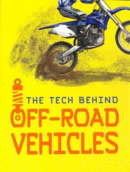 Paperback The Tech Behind Off-Road Vehicles (Tech on Wheels) Book