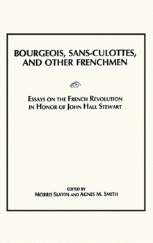 Paperback Bourgeois, Sans-Culottes and Other Frenchmen: Essays on the French Revolution in Honor of John Hall Stewart Book