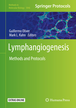 Lymphangiogenesis: Methods and Protocols - Book #1846 of the Methods in Molecular Biology