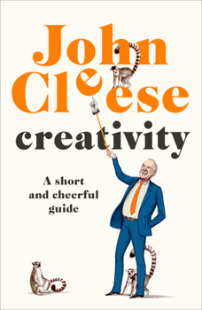 Hardcover Creativity: A Short and Cheerful Guide Book
