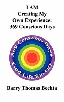Paperback I Am Creating My Own Experience: 369 Consciously Days Book