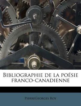 Paperback Bibliographie de la Poésie Franco-Canadienne [French] Book