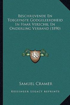 Paperback Beschrijvende En Toegepaste Godgeleerdheid In Haar Verschil En Onderling Verband (1890) [Dutch] Book