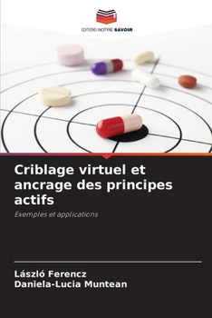Criblage virtuel et ancrage des principes actifs
