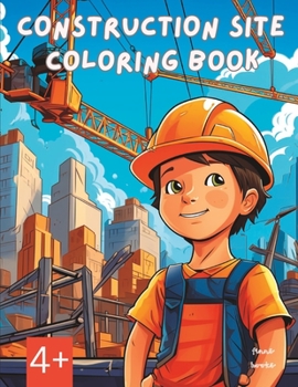 Paperback Construction Site Coloring Book: 4+ Book