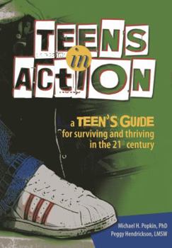 Paperback Teens in Action: A Teen's Guide for Surviving and Thriving in the 21st Century Book