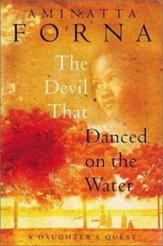 Hardcover The Devil That Danced on the Water: A Daughter's Quest Book
