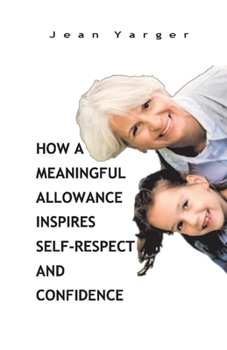Paperback How a Meaningful Allowance Inspires Self-Respect and Confidence Book