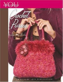 Paperback Exclusively You: Crochet Purses (Leisure Arts #4477) Book
