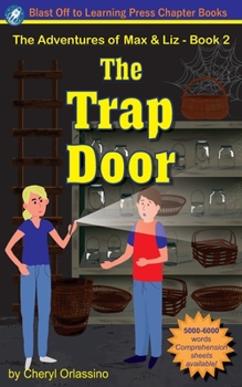 Paperback The Trap Door - The Adventures of Max & Liz - Book 2 Book