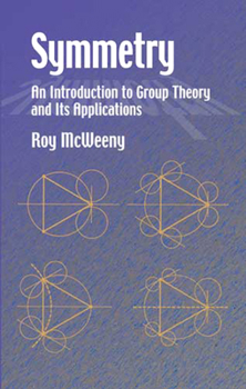 Paperback Symmetry: An Introduction to Group Theory and Its Applications Book