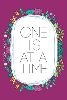 Paperback One List At A Time: To Do List Planner With Vertical Weekly Spread Views And Day Of The Week For Daily Work Family Life Task Tracker Small Book