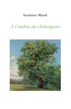 Paperback À l'ombre du châtaignier [French] Book
