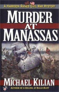 Mass Market Paperback Murder at Manasses: A Harrison Raines Civil War Mystery Book