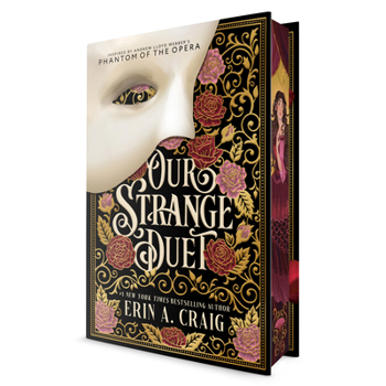 Our Strange Duet: A novel inspired by Andrew Lloyd Webber's The Phantom of the Opera