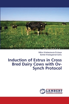 Paperback Induction of Estrus in Cross Bred Dairy Cows with Ov-Synch Protocol Book