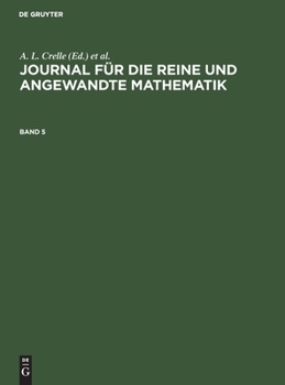 Hardcover Journal Für Die Reine Und Angewandte Mathematik. Band 5 [German] Book