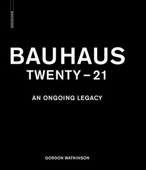 Hardcover Bauhaus Twenty - 21: An Ongoing Legacy Book
